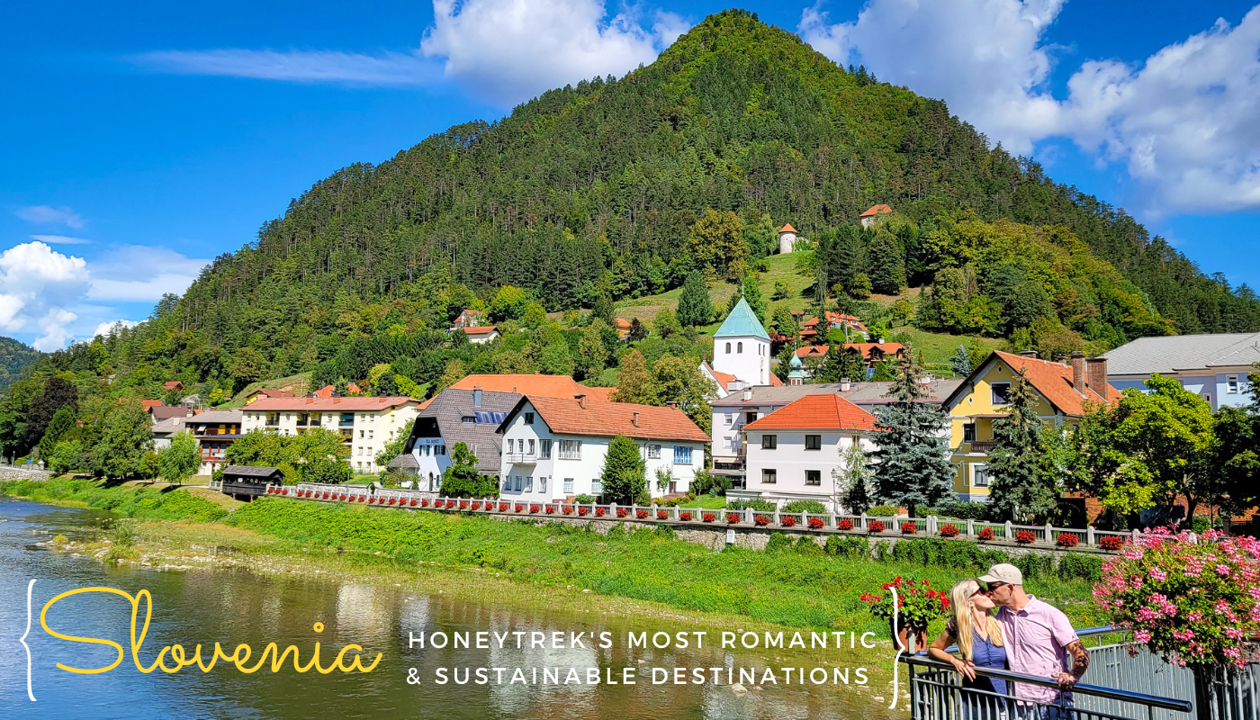 Slovenia HoneyTrek Most Romantic and Sustainable Destanations
